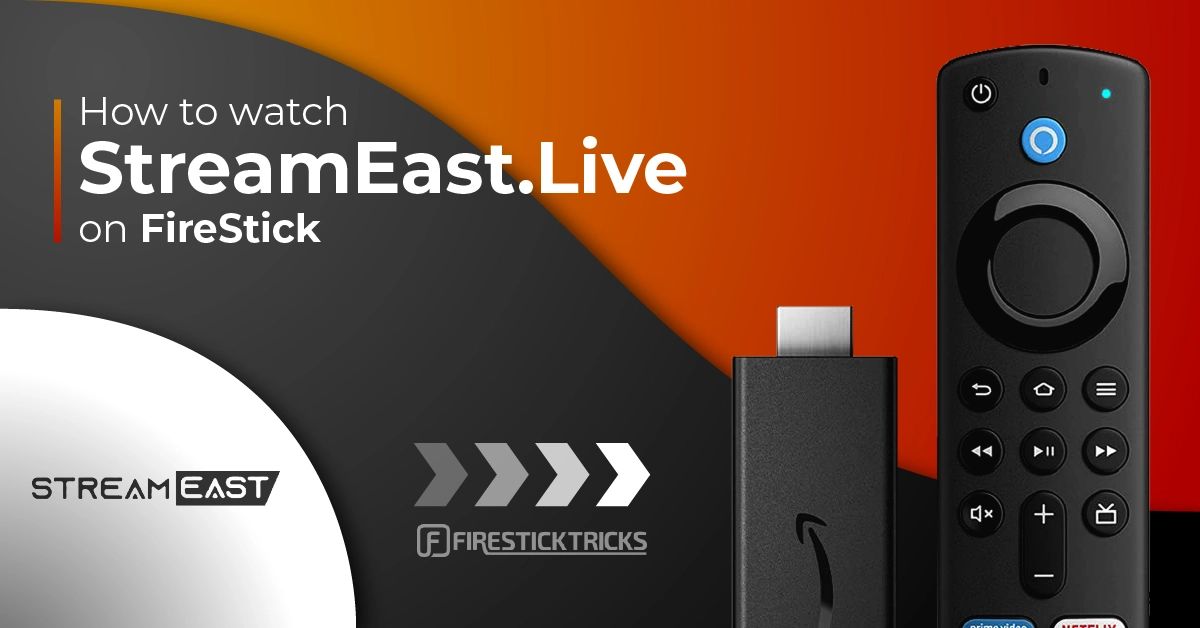 Comment regarder StreamEast sur FireStick (Guide complet 2025) "streameast alternative"