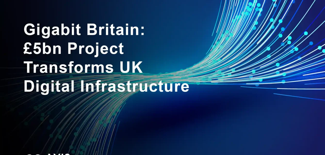 Project Gigabit Britain: £5bn Project Transforms UK Digital Infrastructure