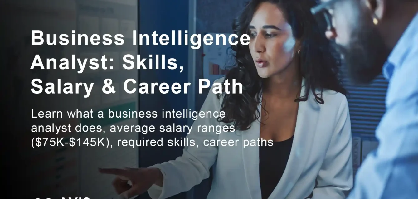 Business Intelligence Analyst Skills, Salary & Career Path in 2026 Business Intelligence Analyst: Skills, Salary & Career Path in 2026