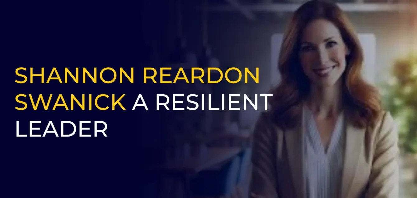 "Shannon Reardon Swanick" "parcours professionnel, leçons de carrière, résilience professionnelle, conseils carrière'
