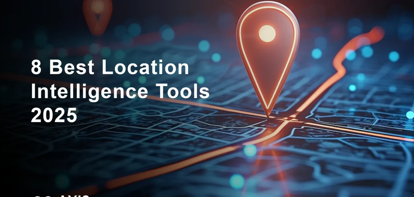 Comparison of 8 best location intelligence tools for 2025 showing features and pricing