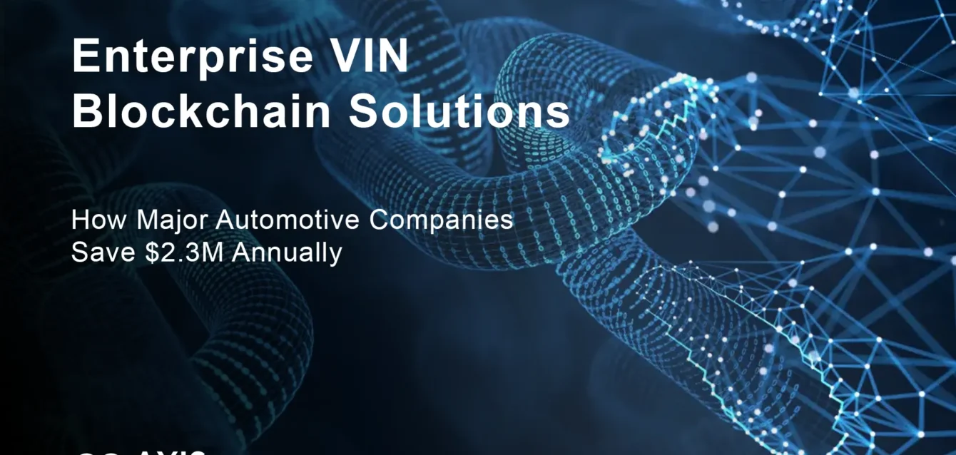 Enterprise VIN Blockchain Solutions How Major Automotive Companies Save $2.3M Annually