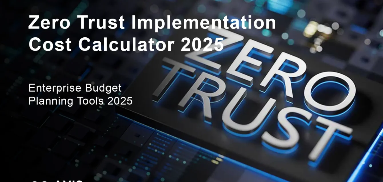 Zero Trust Implementation Cost Calculator 2025 Explain