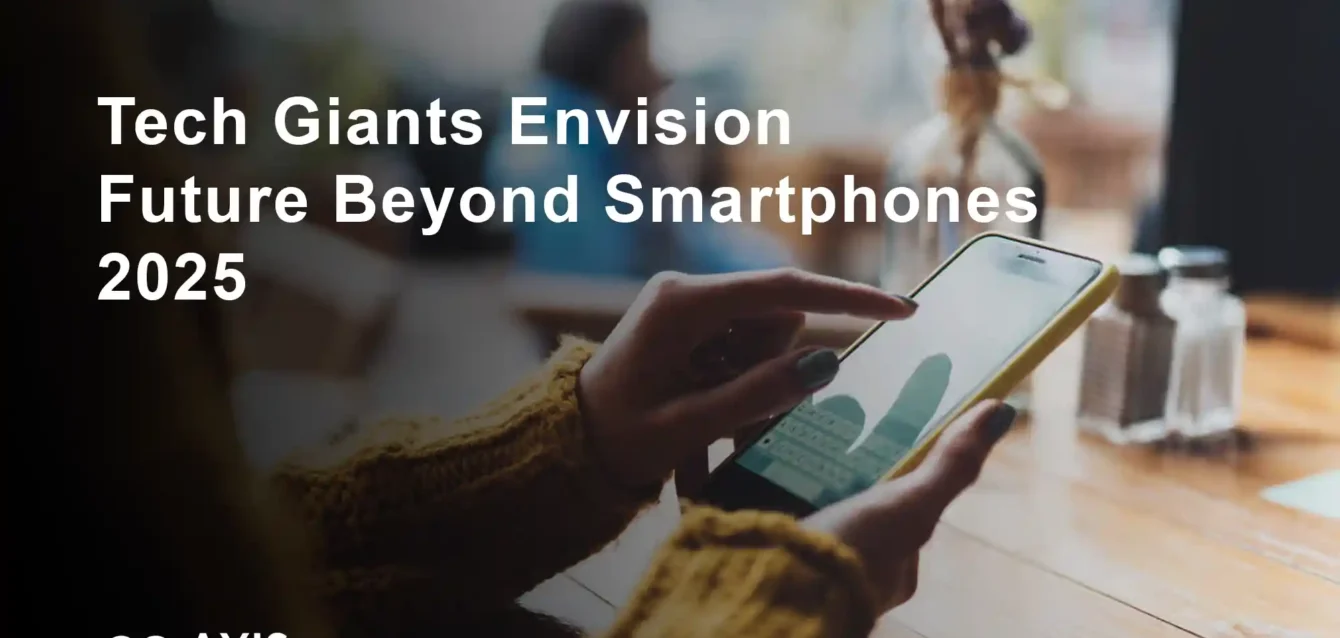 Les géants de la technologie envisagent l'avenir au-delà des smartphones 2025