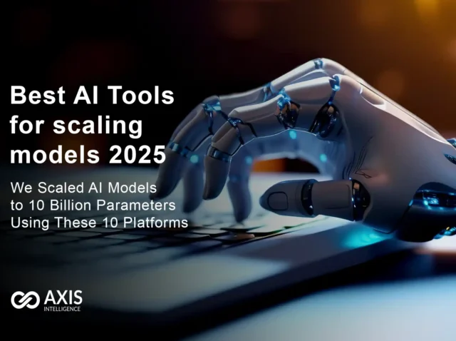 Best AI Tools for scaling models 2025 comparison guide