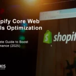 Shopify Core Web Vitals optimization complete guide 2025