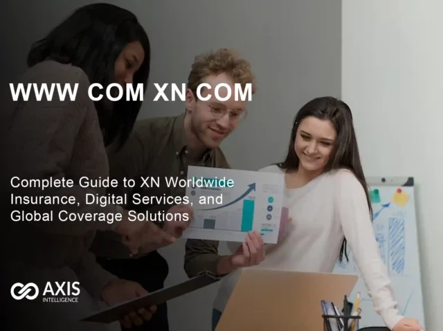 www com xn com Complete Guide to XN Worldwide Insurance, Digital Services, and Global Coverage Solutions