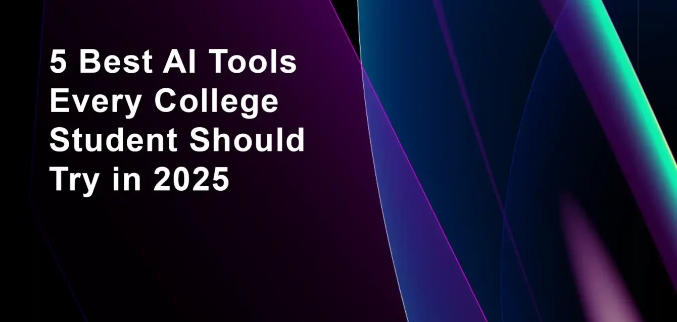 5 Best AI Tools Every College Student Should Try in 2025