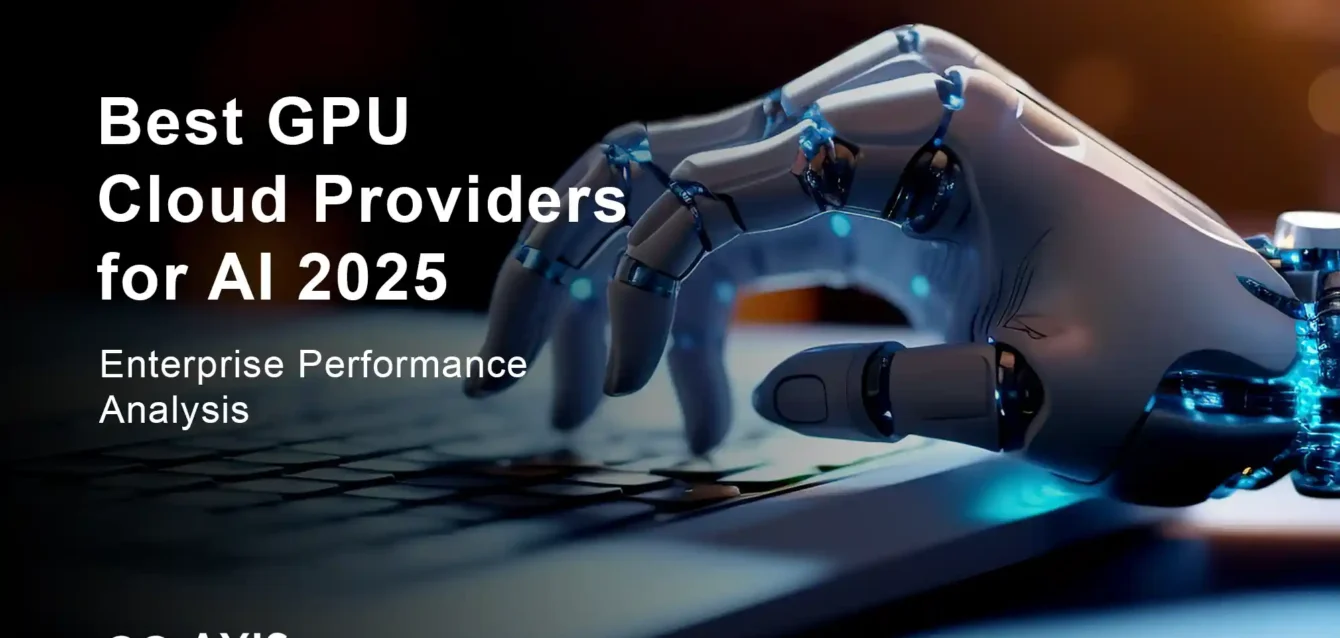 Best GPU Cloud Providers for AI 2025 Enterprise Performance Analysis