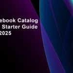 Facebook catalog ads starter guide for 2025