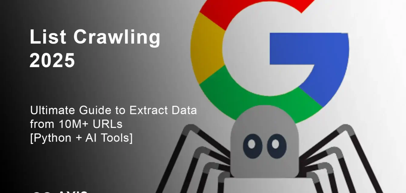List Crawling 2025: Ultimate Guide to Extract Data from 10M+ URLs [Python + AI Tools] list crawler
