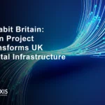 Project Gigabit Britain: £5bn Project Transforms UK Digital Infrastructure