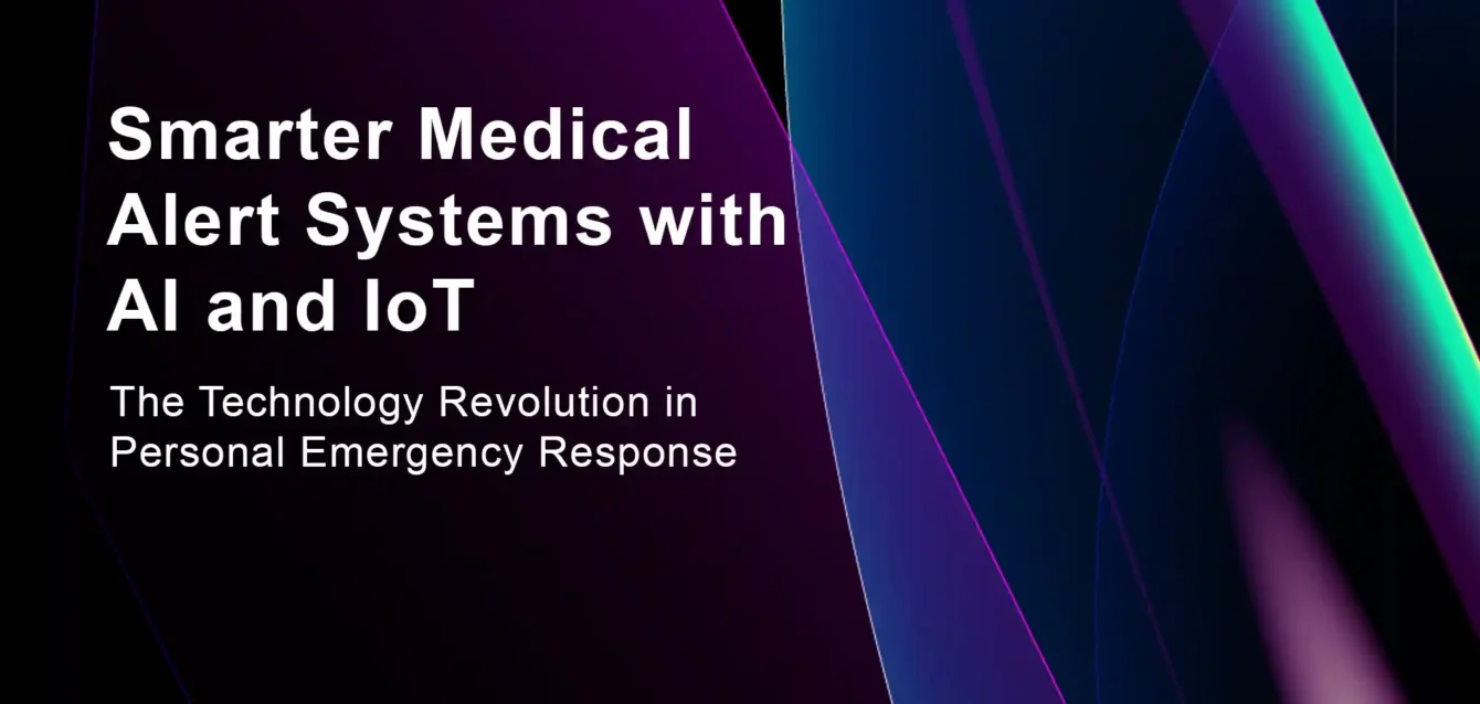 Smarter Medical Alert Systems with AI and IoT Smarter Medical Alert Systems with AI and IoT