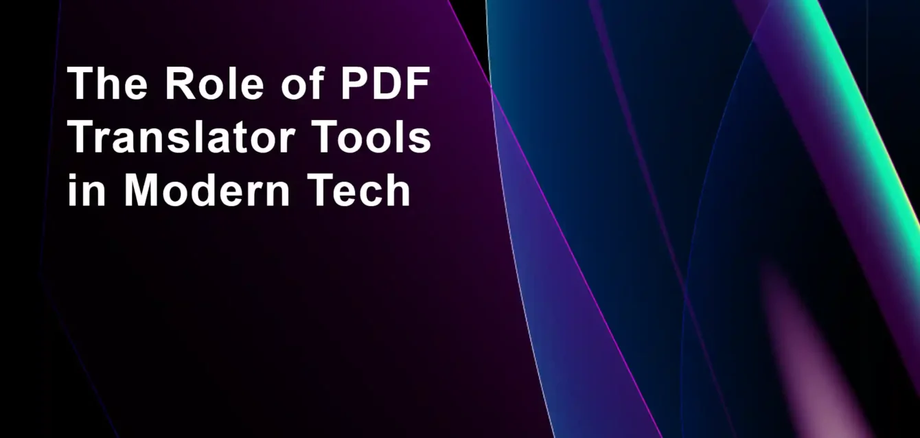 The Role of PDF Translator Tools in Modern Tech