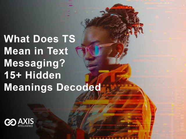 What Does TS Mean in Text Messaging? 15+ Hidden Meanings Decoded