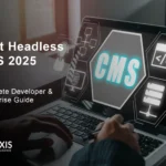 Best Headless CMS 2025 architecture diagram showing API-first content delivery
