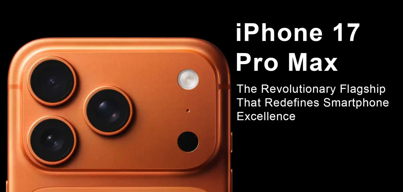 iPhone 17 Pro Max: The Revolutionary Flagship That Redefines Smartphone Excellence