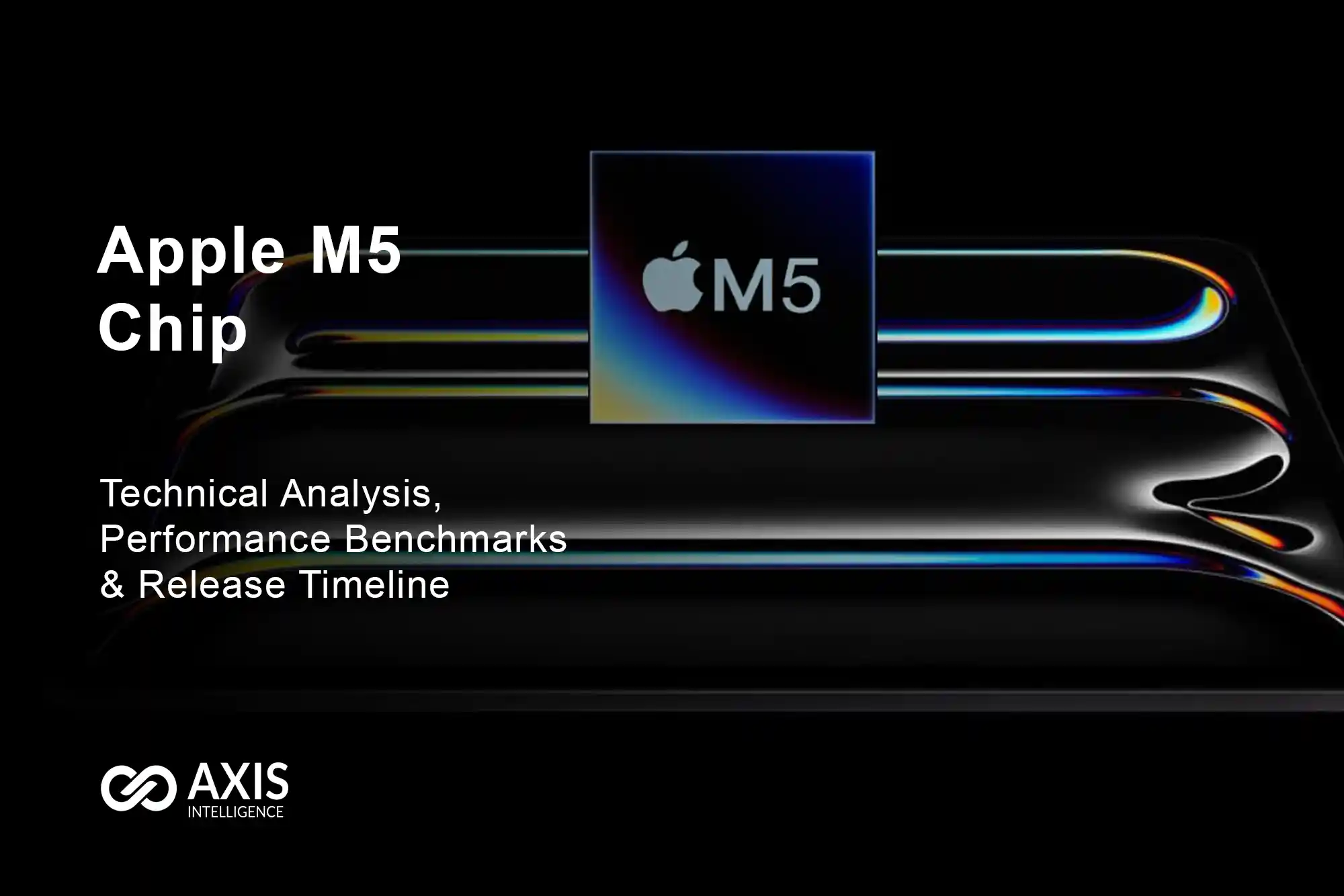 Apple M5 Chip Review Technical Analysis Performance Benchmarks Apple M5 Chip Review Technical Analysis Performance Benchmarks