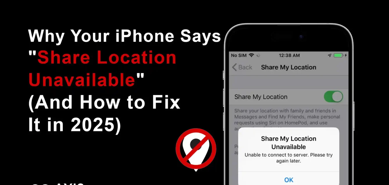 Share Location Unavailable iPhone Fix: iPhone screen showing share location unavailable error message with fix solutions