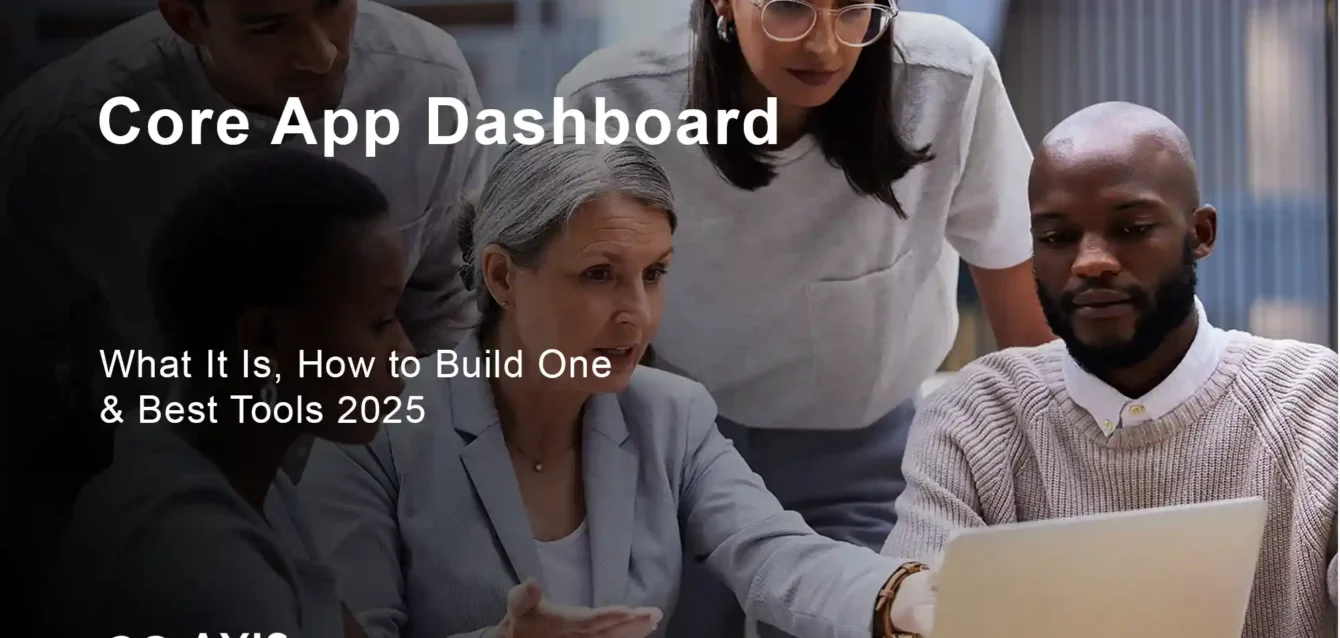 Core App Dashboard: What It Is, How to Build One & Best Tools 2025