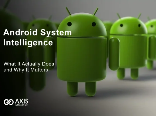 What is Android System Intelligence? What It Actually Does and Why It Matters